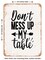 DECORATIVE METAL SIGN - Don't Mess Up My Table - Vintage Rusty Look